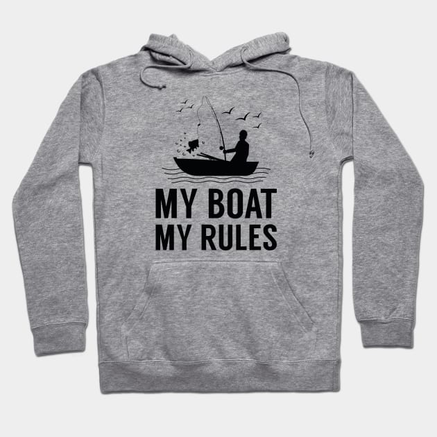 My Boat My Rules Hoodie by AmazingVision